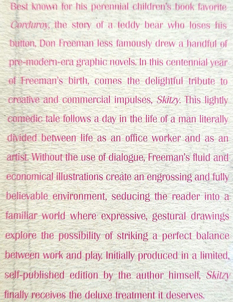 Information on the back cover of the 2008 reprint of Don Freeman's wordless novel, Skitzy.