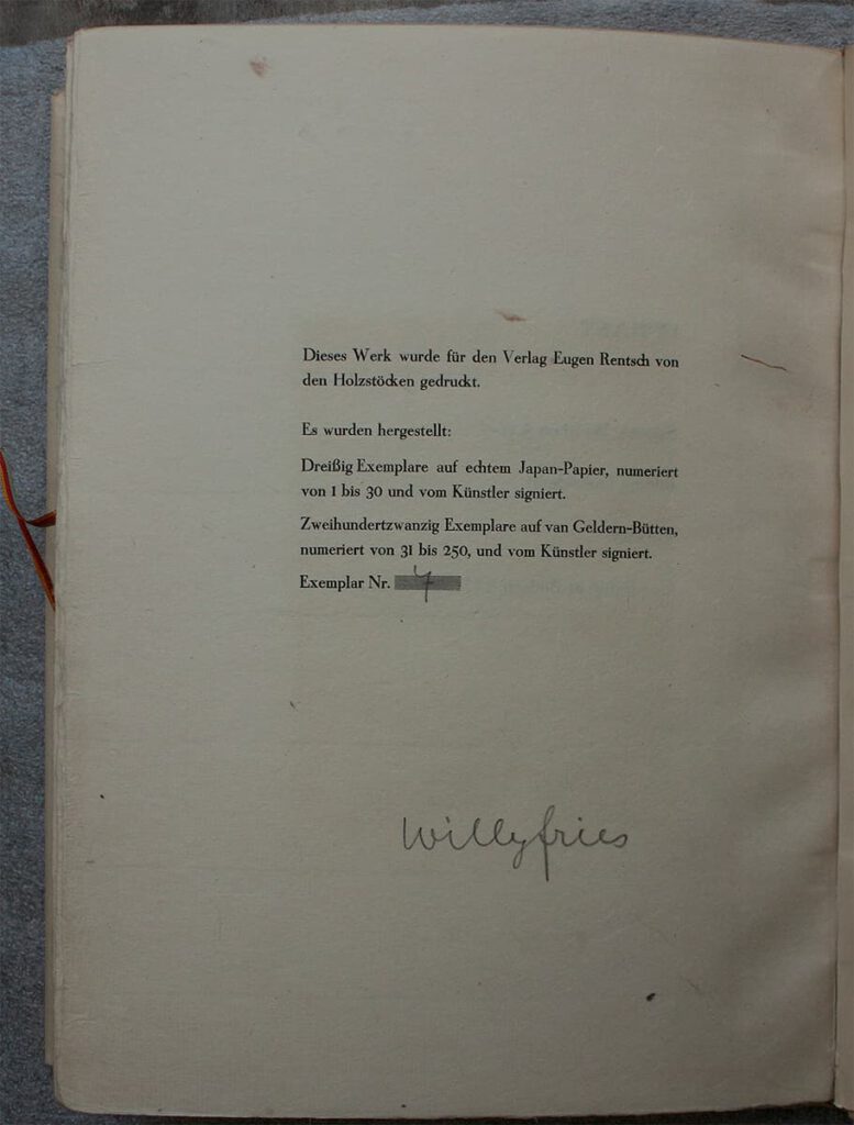 This work was printed from the woodcuts for the publishing house Eugen Rentsch.
It was produced:
Thirty copies on genuine Japan paper, numbered
from 1 to 30 and signed by the artist.
Two hundred and twenty copies on van Geldern laid paper,
numbered from 31 to 250, and signed by the artist
for Fries' edition of gottlose limited to 30 copies.