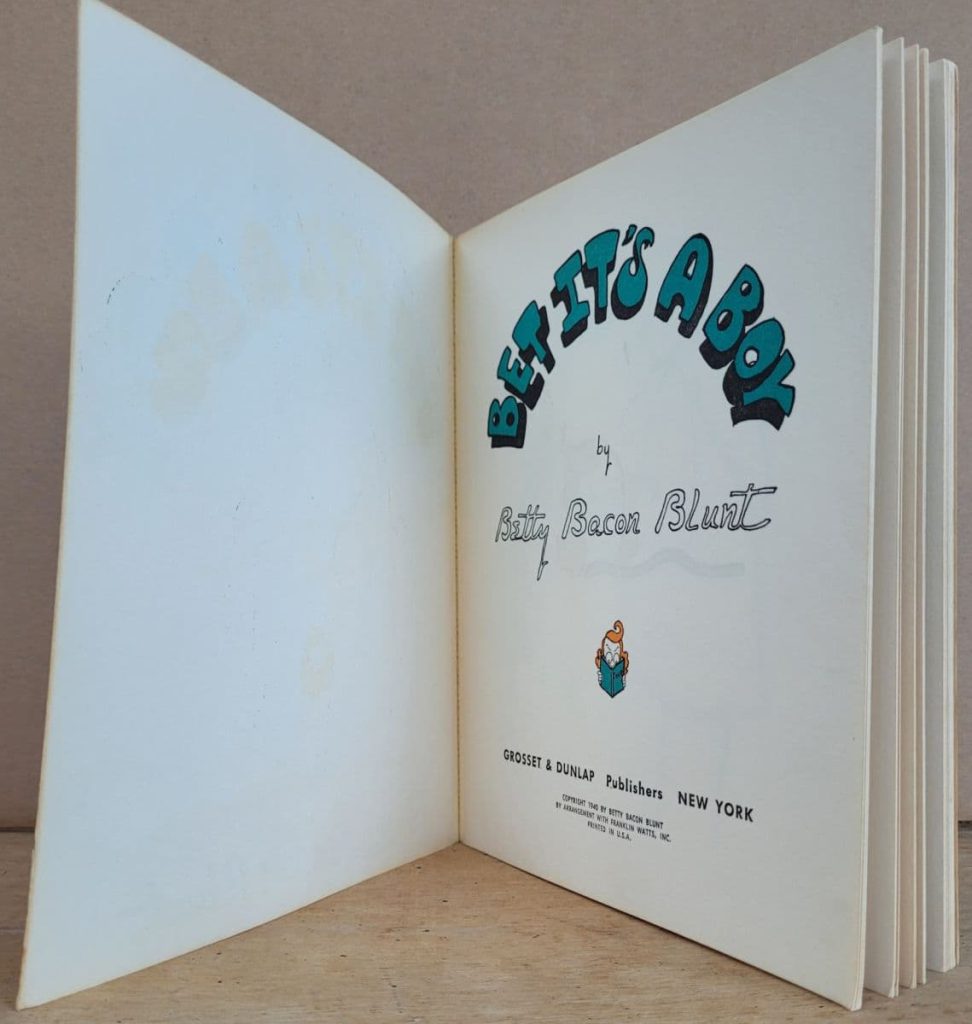 Betty Bacon Blunt's wordless novel, Bet It's a Boy perfect bound showing the title page with no FFEP.