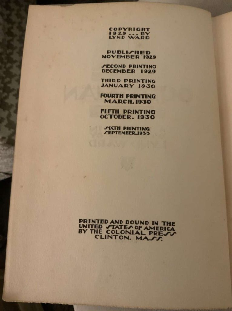 6th printing of the USA edition of Lynd Ward's wordless novel, Gods' Man,  published by Peter Smith. Shows the 6th printing, September, 1933.